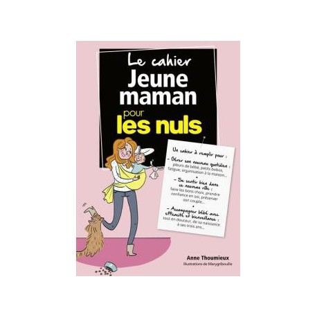 Le cahier Jeune maman pour les nuls Anne Thoumieux